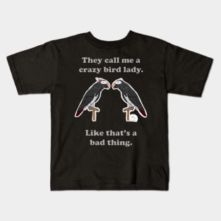 Crazy Bird Lady with African Grey Timnehs Kids T-Shirt